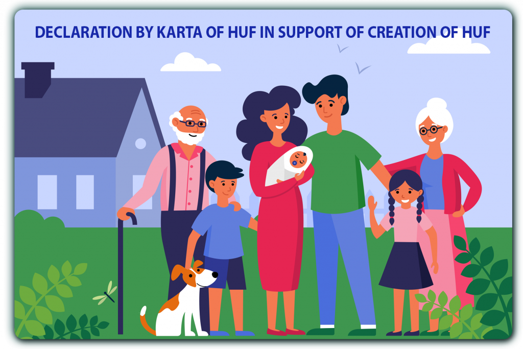 DECLARATION BY KARTA OF HUF IN SUPPORT OF CREATION OF HUF