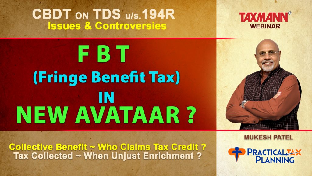 FBT in NEW AVATAAR? Analysing CBDT Circular on TDS u/s. 194R - Tax Procedures