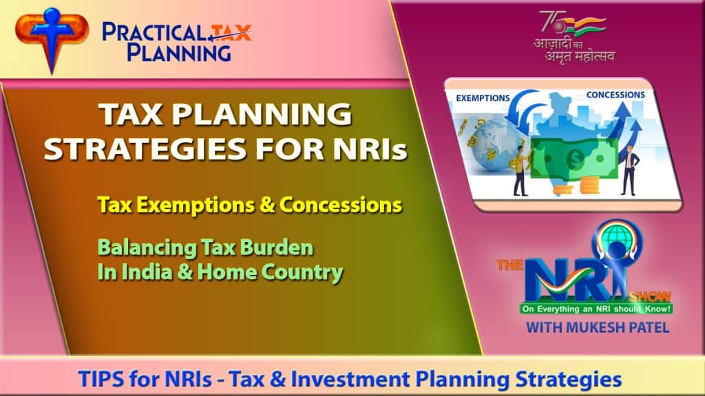 TAX PLANNING STRATEGIES for NRIs - Exemptions-Concessions-Balancing Tax Burden
